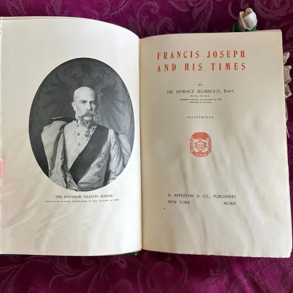 1909 Francis Joseph and His Times by Sir Horace Rumbold, Scarce First Edition